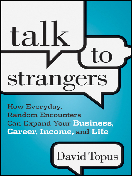 Title details for Talk to Strangers by David Topus - Available